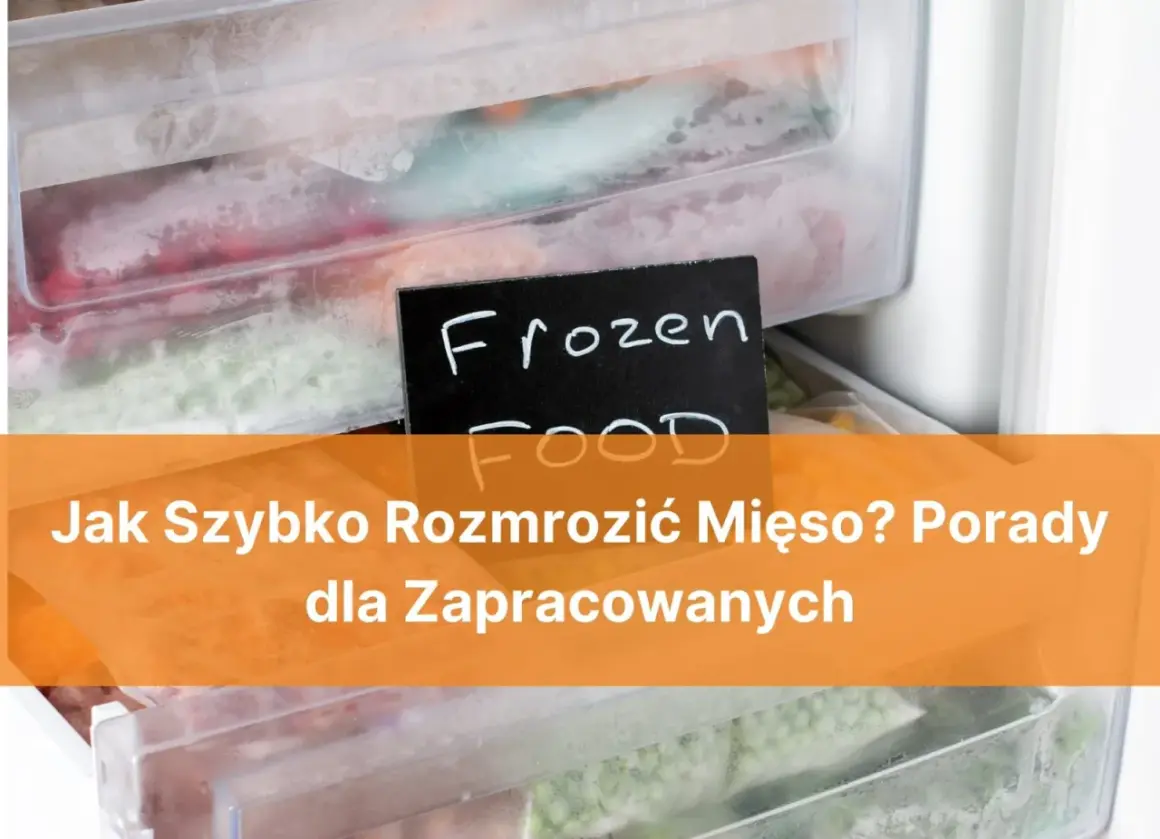 Zamrożone jedzenie w zamrażarce. Jak szybko rozmrozić mięso? Porady dla zapracowanych.